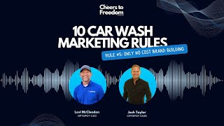 10 Car Wash Marketing Rules Rule 5  Only No Cost Brand Building [upl. by Rockwood]