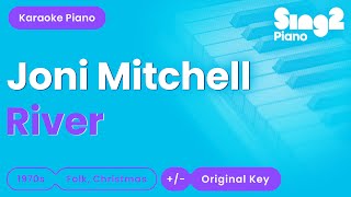 Joni Mitchell  River Piano Karaoke [upl. by Nylyak]