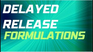 Delayed Release Oral Formulations [upl. by Yerdna]