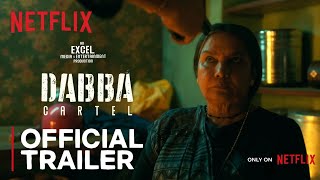 Dabba Cartel  Official Trailer  Shabana Aazmi Gajraj Rao  A Netflix Original Series [upl. by Ferdinand]