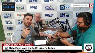 ðŸ—³ï¸ Batepapo com Paulo Rossi e Dr Tadeu candidatos a prefeito e vice de Amparo  SP [upl. by Malan]