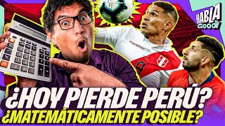 ¿PERÚ SERÁ ELIMINADO  TONINO quotHOY GANAMOS Y CLASIFICAMOSquot  Sacamos la CALCULADORA  Habla Good [upl. by Tessler]