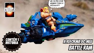 HeMan Dando uma baita reforma no meu Battle Ram [upl. by Girard192]