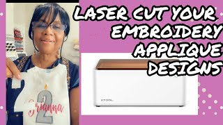 EASILY Cut Your Embroidery Appliqué with a Laser Cutter m1 embroideryapplique xtool [upl. by Llecrad]