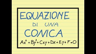 EQUAZIONI di CONICHE COEFFICIENTI e GRAFICI [upl. by Aimaj696]