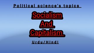 Socialism and Capitalism in urdu hindi in simple meaning Political sciences topic [upl. by Rabiah526]