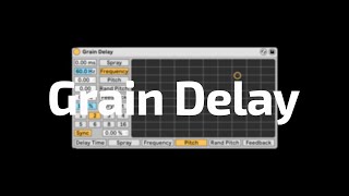 All About Ableton Audio Effects  Grain Delay [upl. by Lotsirk]