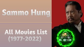 Sammo Hung All Movies List 19772022 [upl. by Calv]