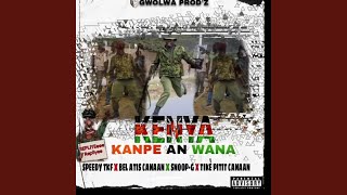 Kenya Kanpe An Wana feat Bel Atis Snoop G amp Tikè Pitit Kanaran [upl. by Haeluj309]