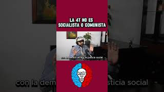 La 4t no es un movimiento socialista o comunista 4t morena lopezobrador comunismo socialismo [upl. by Whit]