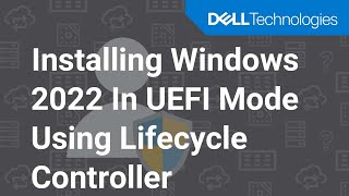 Install Microsoft Windows Server 2022 operating system in UEFI mode using Dell Lifecycle Controller [upl. by Floyd231]