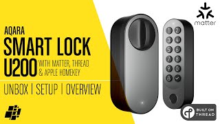 THE Smart Lock to Rule Them All The Aqara U200 with Matter Thread and Apple HomeKey [upl. by Nirrad]