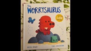 The Worrysaurus by Rachel Bright [upl. by Ahtiuqal951]