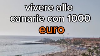 Vivere alle Canarie con 1000€ euro Verità o falsità [upl. by Atterys]