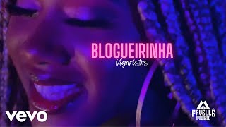 Vigaristas Favellê  Blogueirinha Official [upl. by Malchus521]