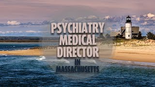 Psychiatry Medical Director Position in a Northeast Metro [upl. by Aicylla197]