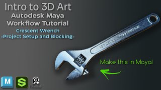 Getting Started in Autodesk Maya  3D Modeling a Crescent Wrench  Tutorial Series Part 1 [upl. by Omissam]