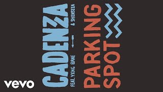 Cadenza Yxng Bane Shenseea  Parking Spot Audio [upl. by Erusaert]