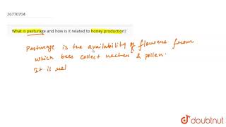 What is pasturage and how is it related to honey production  9  IMPROVEMENT IN FOOD RESOURCE [upl. by Nagirrek]