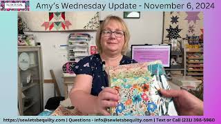 Amys Wednesday Update  November 6 2024 Sew Lets Be Quilty Pentwater Michigan [upl. by Hentrich]