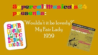 Wouldnt it be loverly  Lyrics  My Fair Lady 1959 [upl. by Eelatan]