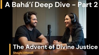 The Advent of Divine Justice Part 2 Shoghi Effendi BahaiFaith Baháʼulláh TheBab Abdu’lBahá [upl. by Chilt]