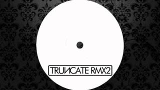 Truncate  Modify Dustin Zahn Remix TRUNCATE [upl. by Notyrb]