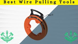 Best Wire Pulling Tools in 2024  Top Cable Pulling Tool Review [upl. by Oijimer]