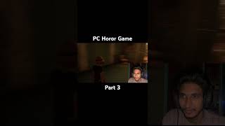 PC Horor Game  Part 3 pchororgame hororgame pcgames shorts shortvideo [upl. by Catrina]