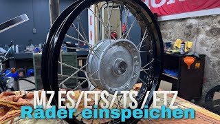 MZ ES ETS TS ETZ Räder  Felgen einspeichen Trommelbremse [upl. by Radek]