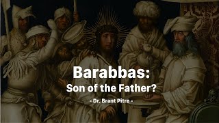 Barabbas Son of the Father [upl. by Danette805]