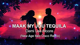 Demi Lee Moore  Maak my jou Tequila Italo Disco Remix  ADV [upl. by Grimona]