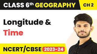 Longitude and Time  Globe Latitudes and Longitudes  Class 6  Geography [upl. by Enoitna]