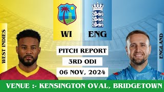 WI vs ENG 3RD ODI Match Pitch Report  Kensington Oval Bridgetown Pitch Report  WI vs ENG [upl. by Pinchas201]