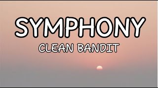 Clean Bandit  Symphony Lyrics feat Zara Larsson lyrics songlyrics [upl. by Andie]