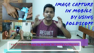 How to take image in Mobile by using Foldscope  Image capture in mobile by using Foldscope [upl. by Ardnoik]