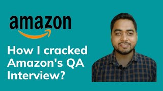 How I cracked amazons QA interview Interview Process and Tips [upl. by Kataway337]