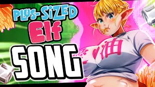 PLUS SIZED ELF RAP SONG ♫ BIG GIRL  GameboyJones x Charlie CurtisBeard [upl. by Atik]