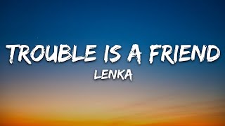 Lenka  Trouble Is A Friend Lyrics [upl. by Restivo]