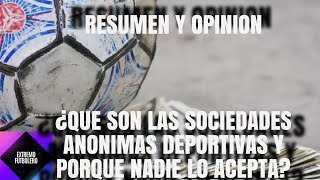 OPINANDO SOBRE LAS SOCIEDADES ANONIMAS DEPORTIVAS SAD [upl. by Handler960]