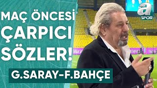 GalatasarayFenerbahçe Derbisi Öncesi Erman Toroğludan Çarpıcı Yorumlar  A Spor [upl. by Zebapda570]