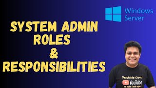 System Administrator Roles and Responsibilities  Become System Administrator [upl. by Dibrin394]