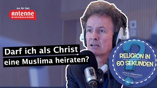 Als Christ eine Muslima heiraten  Religion in 60 Sekunden 3 [upl. by Burta]