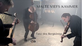 Malte Viefs Kammer  Tanz des Bergkönigs [upl. by Nahsin]