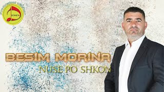 Besim Morina  Nuse po shkon [upl. by Ariaz]