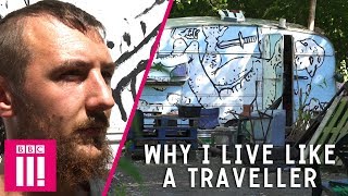 Why I Live Like a Traveller [upl. by Trubow]