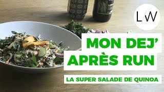 Recette de la Super Salade de Quinoa déjeuner après run [upl. by Luahs451]