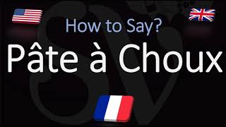 How to say How to Pronounce Pâte à Choux CORRECTLY [upl. by Kunin]