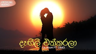 Dangili දෑඟිලි  Sajhan ft Dimi3 Official Audio [upl. by Efram960]