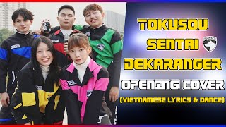 Tokusou Sentai Dekaranger Opening Lời Việt amp Dance Cover  Dekaranger 20 Years Aniversary [upl. by Aramas]